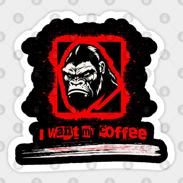 I want my coffee gorilla Sticker by WondersByMel